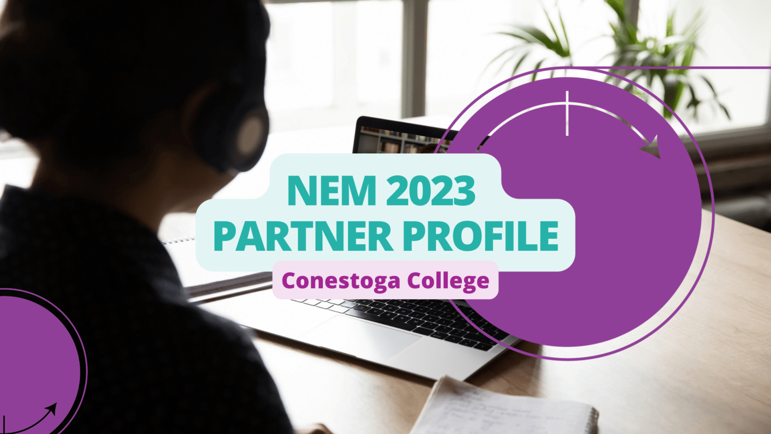 NEM 2023 Partner Profile Conestoga College National Engineering Month
